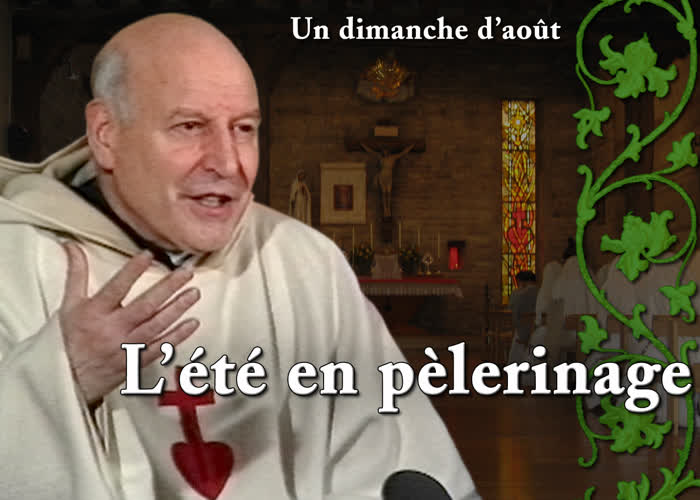 Sermon des vêpres : L’été en pèlerinage.