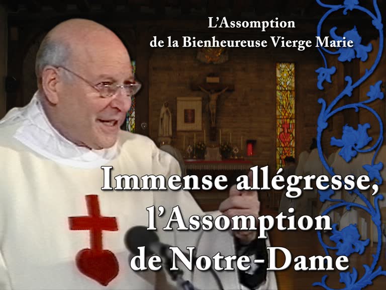 Sermon : Immense allégresse, l’Assomption de Notre-Dame.