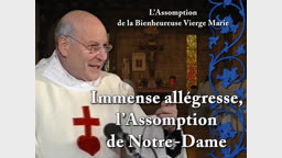 Sermon : Immense allégresse, l’Assomption de Notre-Dame.