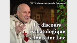Sermon des vêpres : Le discours eschatologique selon saint Luc.