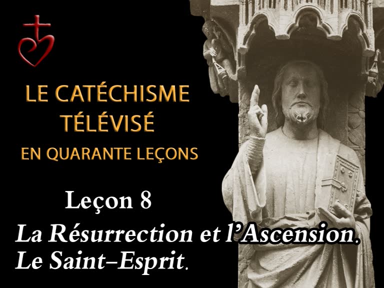 Leçon 8 : La Résurrection et l’Ascension – Le Saint-Esprit (18 novembre).