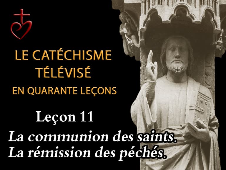 Leçon 11 : La communion des saints et la rémission des péchés  (9 décembre).