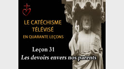 Leçon 31 : Les devoirs envers nos parents (30 avril).