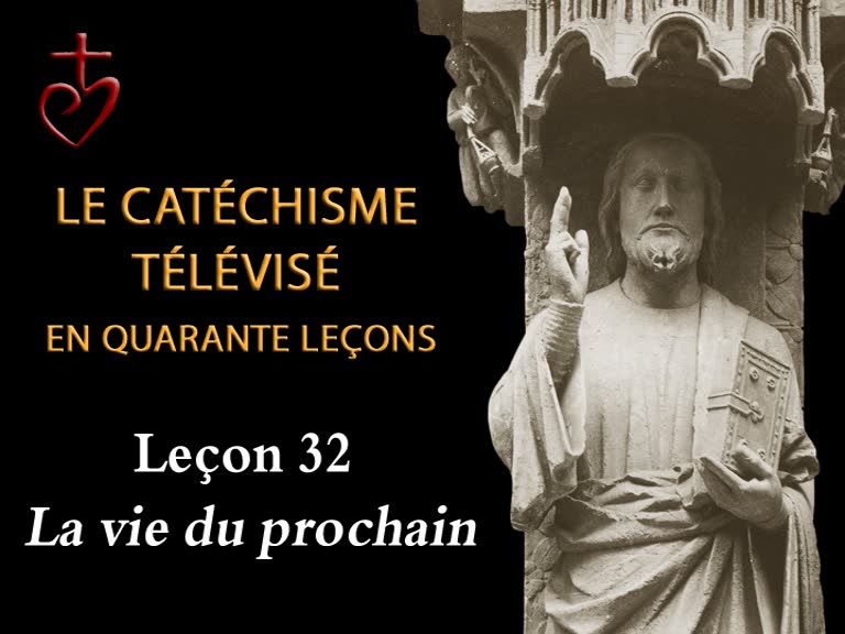 Leçon 32 : La vie du prochain (5 mai).