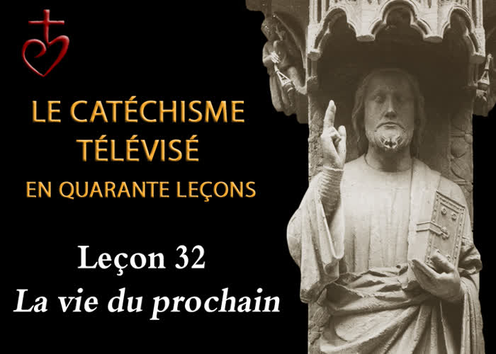 Leçon 32 : La vie du prochain (5 mai).