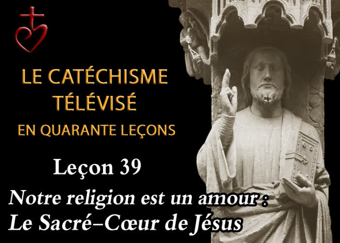 Leçon 39 : Le Sacré-Cœur de Jésus (25 juin).