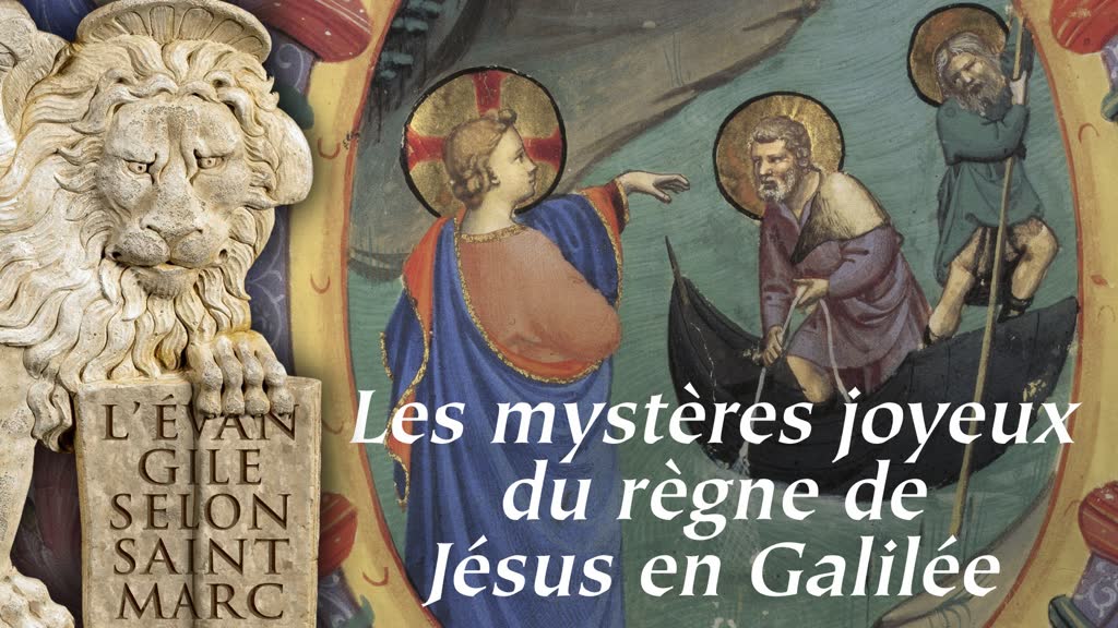 Les mystères joyeux du règne de Jésus en Galilée.