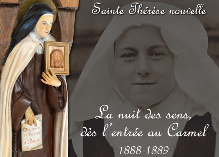 La nuit des sens, dès l’entrée au Carmel (1888-1889).