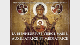 Conférence : La Bienheureuse Vierge Marie, Auxiliatrice et Médiatrice.