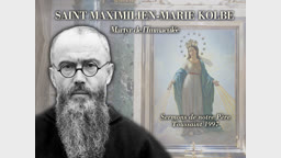 Saint Maximilien-Marie Kolbe, martyr de l’Immaculée