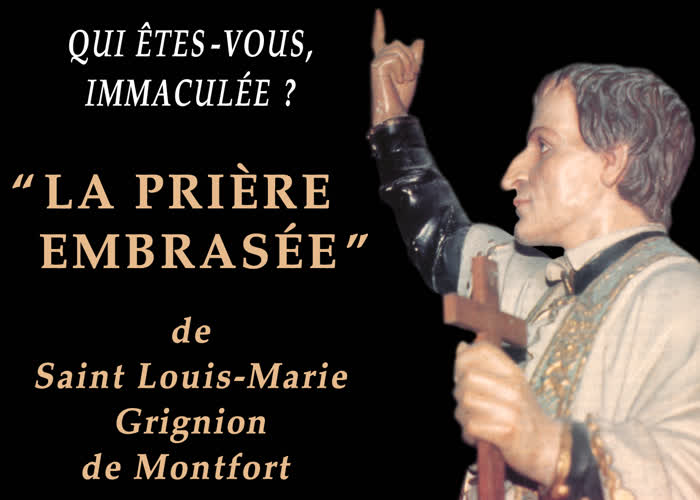 “ La Prière embrasée  ” de saint Louis-Marie Grignion de Montfort.