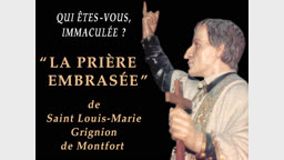 “ La Prière embrasée  ” de saint Louis-Marie Grignion de Montfort.