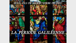 La période galiléenne.