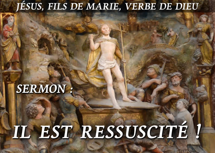 Sermon : Il est ressuscité !