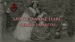 Sainte Jeanne d’Arc
vierge et martyre
