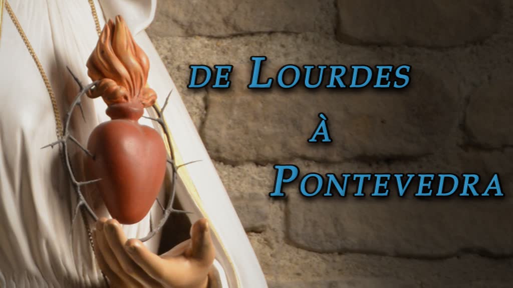De Lourdes à Pontevedra