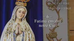 Fatima envahit notre Ciel.