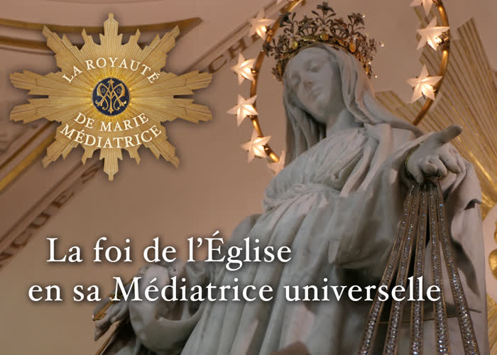 La foi de l’Église en sa Médiatrice universelle.